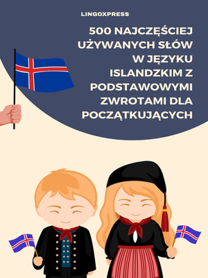 cover image of 500 Najczęściej Używanych Słów w Języku Islandzkim z Podstawowymi Zwrotami dla Początkujących